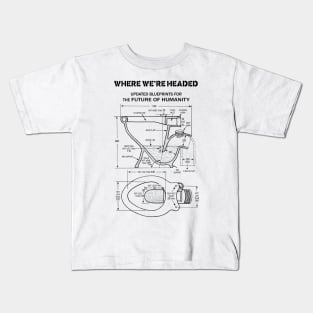 Where we're headed - updated blueprints for the future of humanity Kids T-Shirt